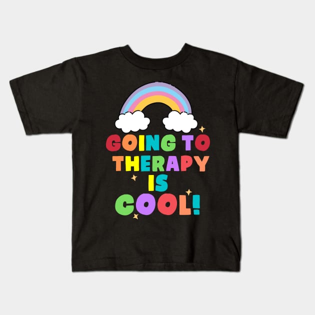 Going to therapy is cool Kids T-Shirt by Shirtttee